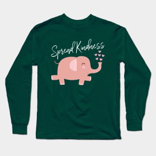 Elephant Will Spread Kindness Long Sleeve T-Shirt